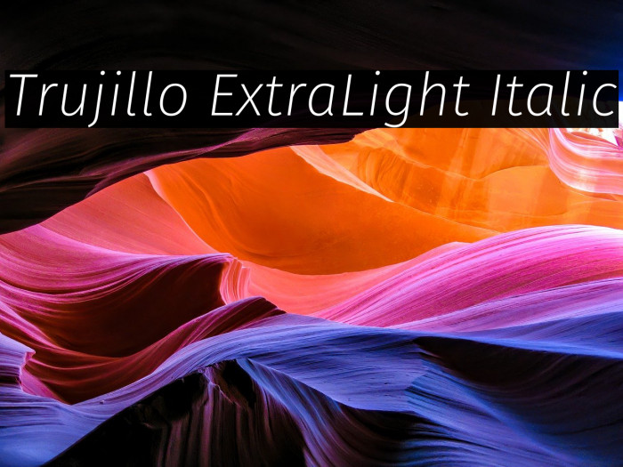 Trujillo ExtraLight Italic Example 2