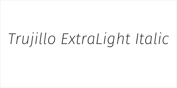 Trujillo ExtraLight Italic Logo