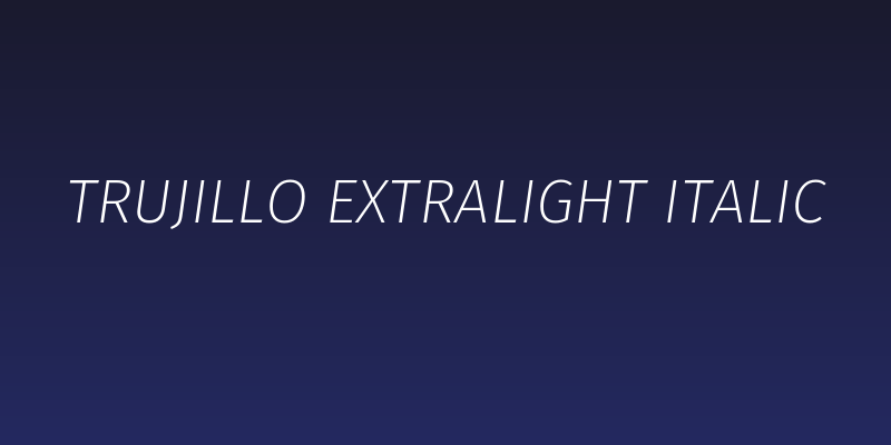 Trujillo ExtraLight Italic Social Header