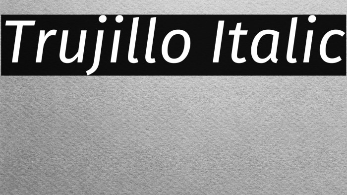 Trujillo Italic Example 1