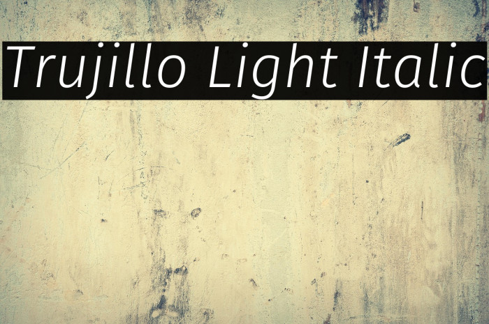 Trujillo Light Italic Example 3
