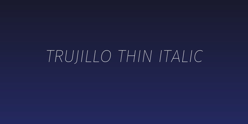 Trujillo Thin Italic Social Header