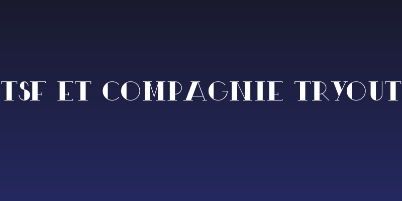 TSF et Compagnie Tryout Social Header