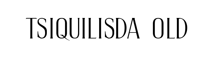 TSIQUILISDA OLD  Frei Schriftart Herunterladen