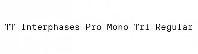 TT Interphases Pro Mono Trl Regular  font caratteri gratis