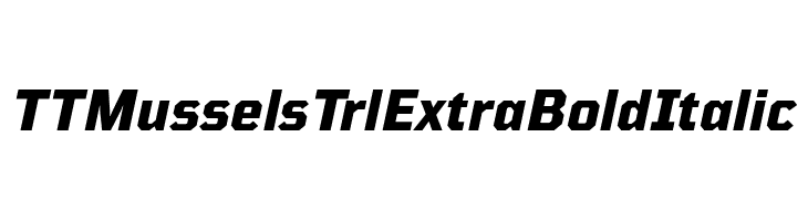 TT Mussels Trl ExtraBold Italic  Скачать бесплатные шрифты