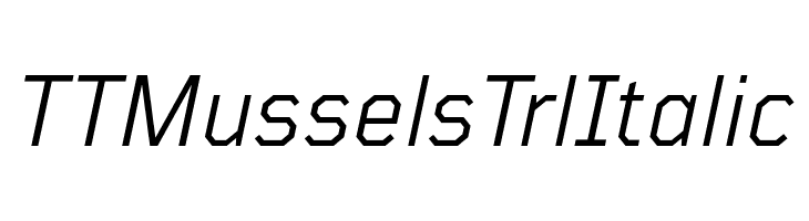 TT Mussels Trl Italic  フリーフォントのダウンロード