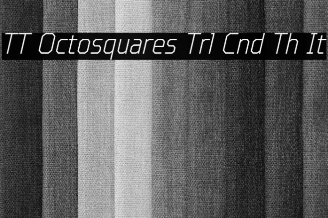 TT Octosquares Trl Cnd Th It Font examples