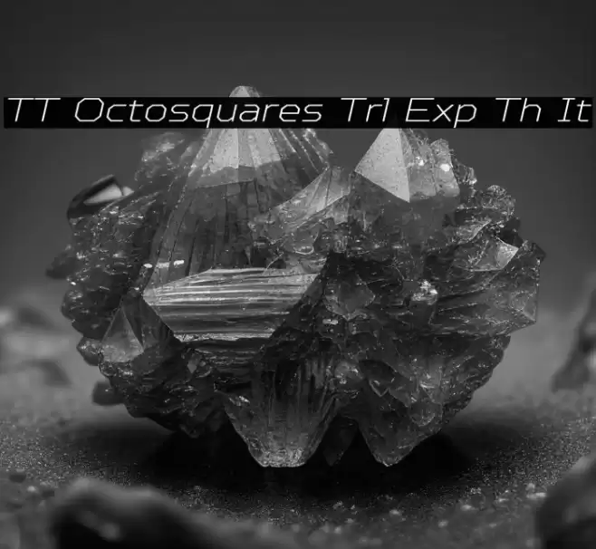 TT Octosquares Trl Exp Th It フォント examples
