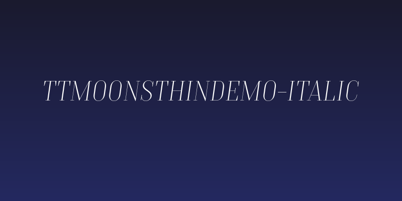 TTMoonsThinDEMO-Italic Social Header