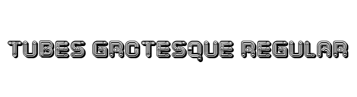 Tubes Grotesque Regular  नि: शुल्क फ़ॉन्ट्स डाउनलोड