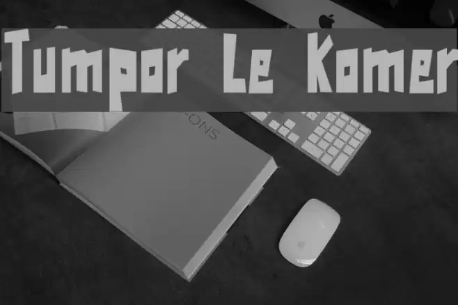 Tumpor Le Komer Font examples