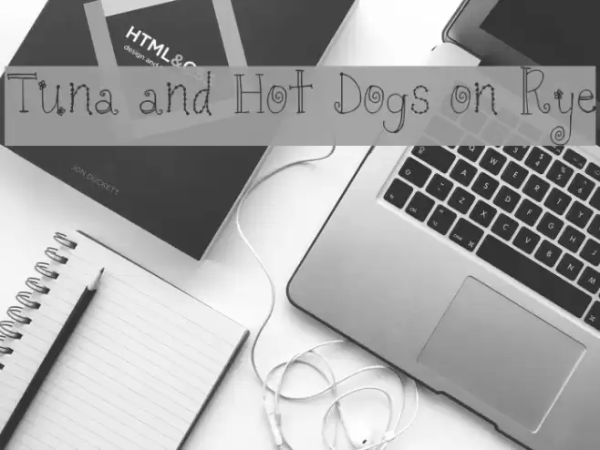 Tuna and Hot Dogs on Rye Font examples