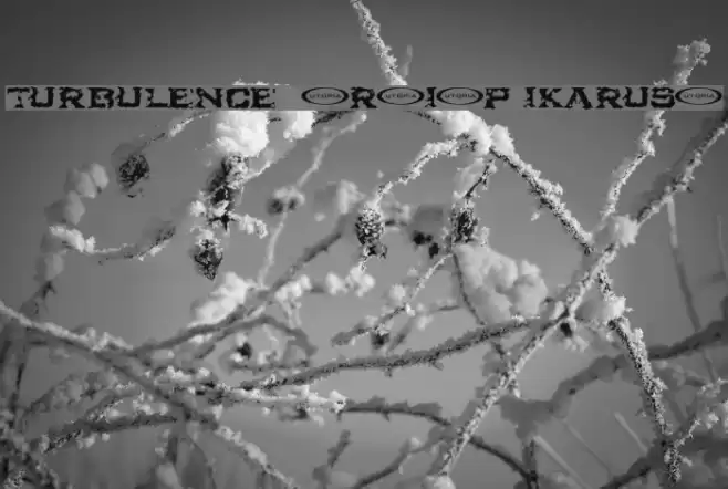 Turbulence  [R.I.P Ikarus] Font examples
