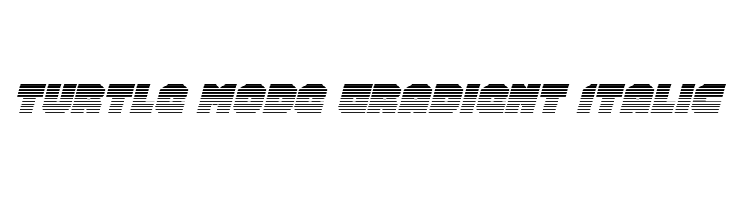 Turtle Mode Gradient Italic  Free Fonts Download