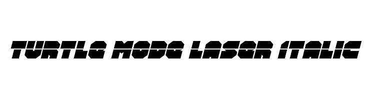 Turtle Mode Laser Italic  नि: शुल्क फ़ॉन्ट्स डाउनलोड