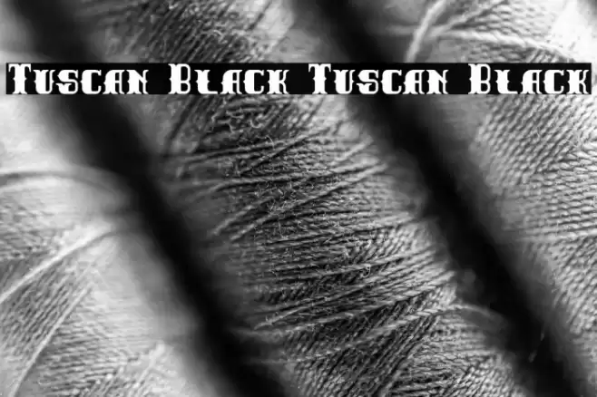 Tuscan Black Tuscan Black Font examples