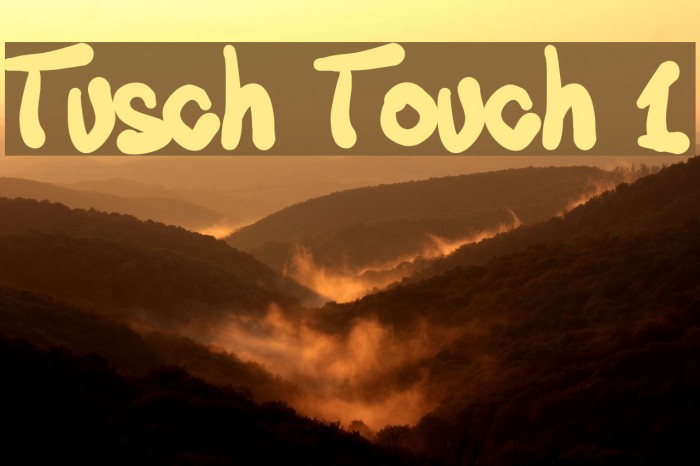 Tusch Touch 1 Font examples