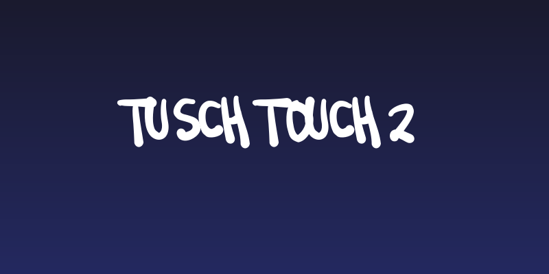 Tusch Touch 2 Social Header