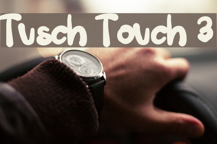 Tusch Touch 3 Font examples