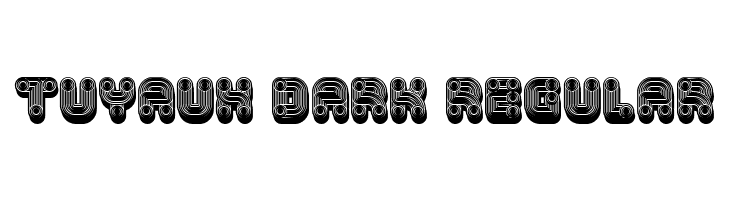 Tuyaux Dark Regular Font
