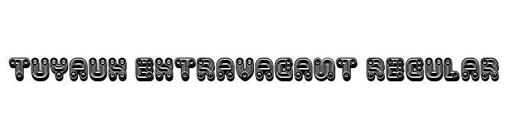 Tuyaux Extravagant Regular Polices
