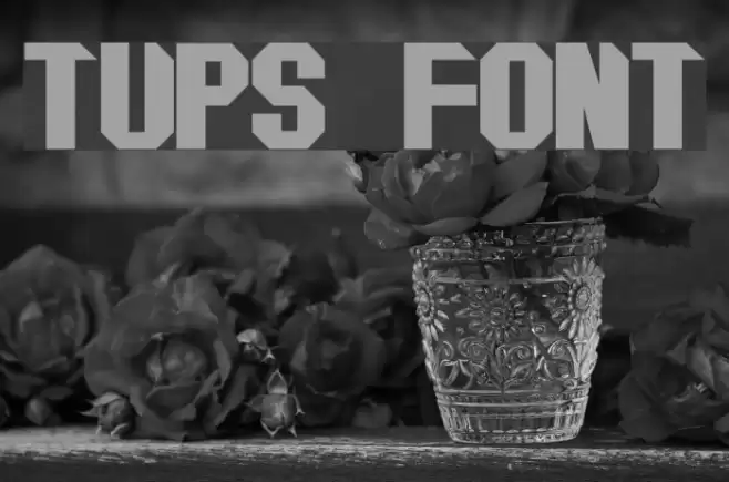 tups Font examples
