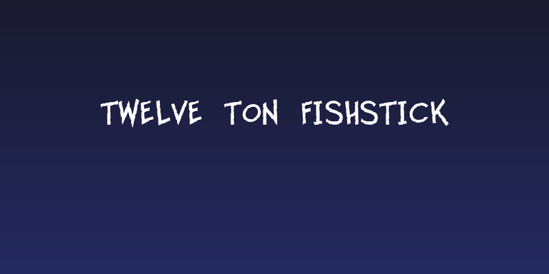 Twelve Ton Fishstick Social Header