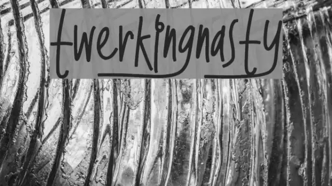TwerkingNasty Font examples
