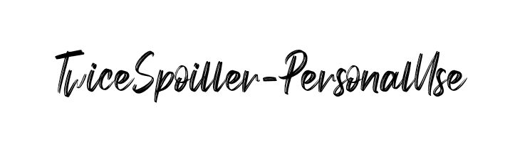 Twice Spoiller - Personal Use  フリーフォントのダウンロード