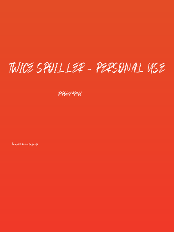 Twice Spoiller - Personal Use Poster
