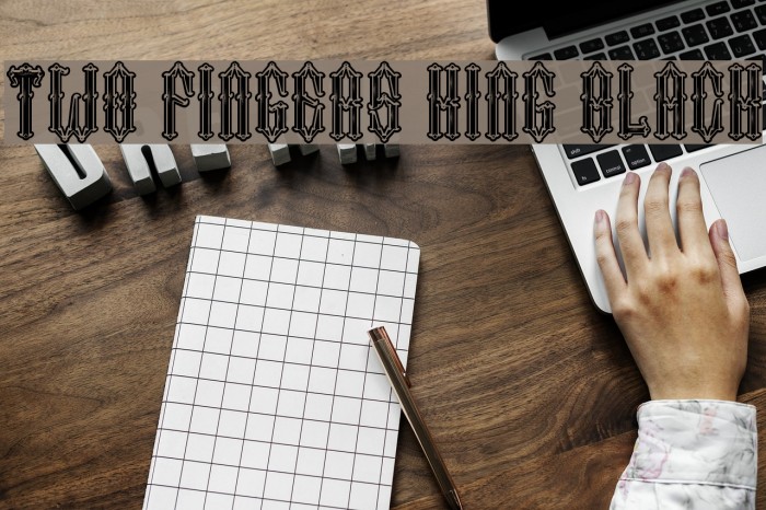 Two Fingers King Black Font examples