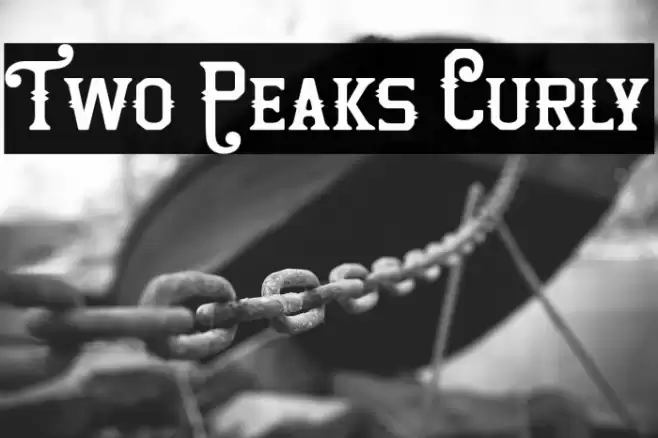 Two Peaks Curly Font examples
