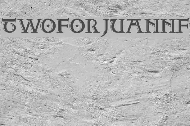 TwoForJuanNF Font examples