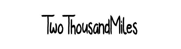 TwoThousandMiles  नि: शुल्क फ़ॉन्ट्स डाउनलोड