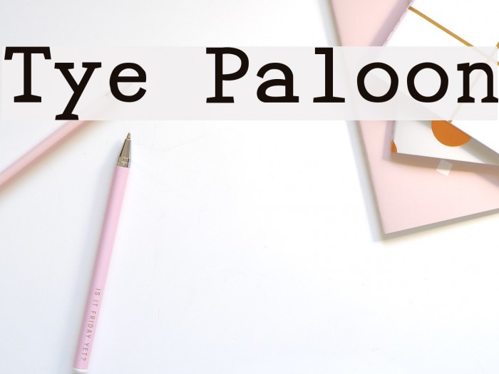 Tye Paloon Font examples