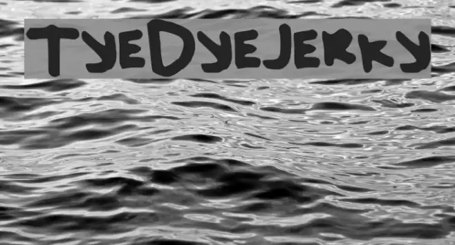 TyeDyeJerky Font examples