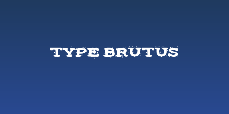 Type Brutus Social Header