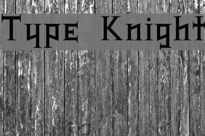 Type Knight Font examples