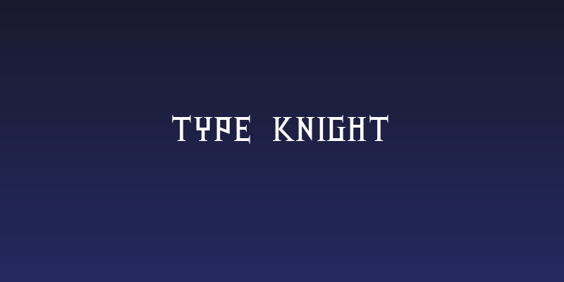 Type Knight Social Header