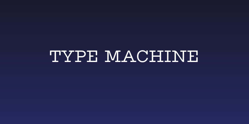 Type Machine Social Header