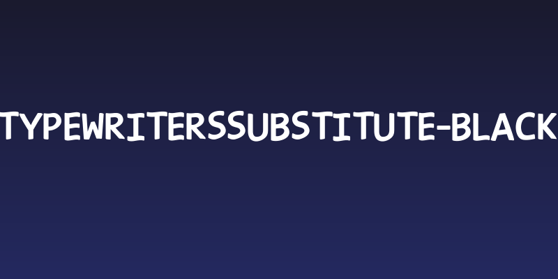 TypeWritersSubstitute-Black Social Header