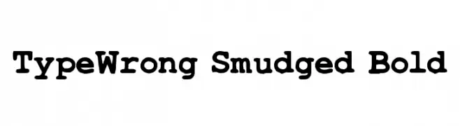 TypeWrong Smudged Bold  Free Fonts Download