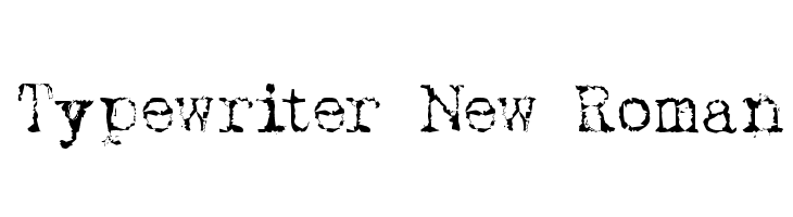 Typewriter New Roman  नि: शुल्क फ़ॉन्ट्स डाउनलोड
