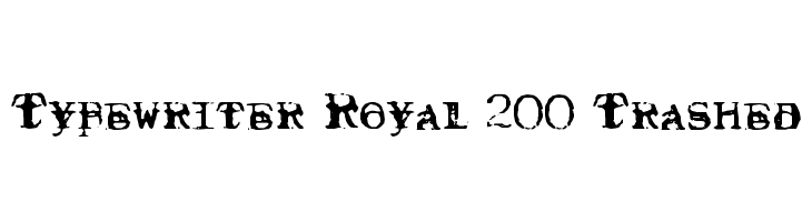 Typewriter Royal 200 Trashed  フリーフォントのダウンロード