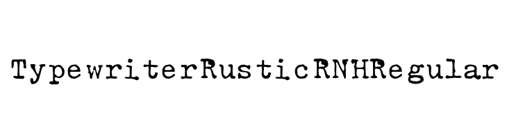 Typewriter Rustic RNH Regular  Descarca Fonturi Gratis
