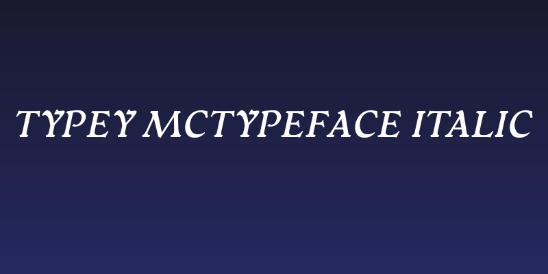 Typey McTypeface Italic Social Header