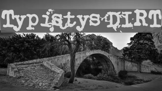 Typistys DIRT Font examples