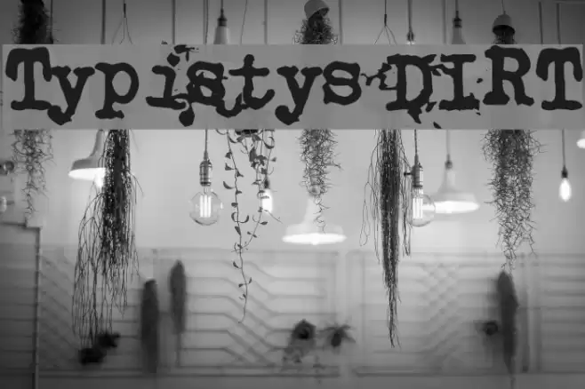 Typistys DIRT Font examples