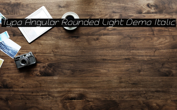 Typo Angular Rounded Light Demo Italic फ़ॉन्ट examples
